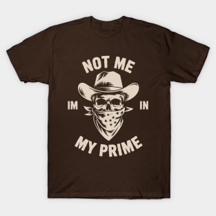 Im-In-My-Prime T-Shirt